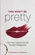 E-Book (epub) This Won't Be Pretty von Cassandra D'Alessio