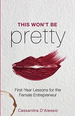 E-Book (epub) This Won't Be Pretty von Cassandra D'Alessio
