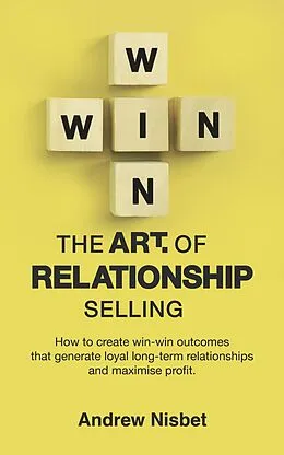 E-Book (epub) The Art of Relationship Selling von Andrew Nisbet