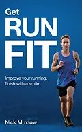 E-Book (epub) Run Fit: Improve Your Running, Finish With a Smile von Nick Muxlow