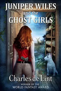 E-Book (epub) Juniper Wiles and the Ghost Girls von Charles De Lint