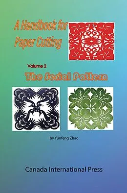 E-Book (epub) A Handbook for Paper Cutting Volumn 2 von Yunfeng Zhao