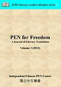 E-Book (epub) PEN for Freedom A Journal of Literary Translation Volume 3 (2012) von Independent Chinese PEN Center