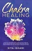 Fester Einband Chakra Healing von Siya Ishani