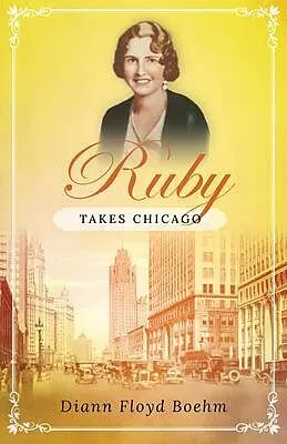 ePUB Ruby Takes Chicago von Diann Floyd Boehm