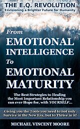 eBook (epub) The E.Q. Revolution: From Emotional Intelligence to Emotional Maturity de Michael Vincent Moore