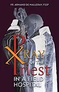 E-Book (epub) X-Ray of the Priest In a Field Hospital von Armand de Malleray