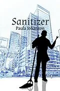 E-Book (epub) Sanitizer (Alt-Academic, #2) von Paula Johanson