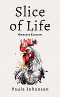 E-Book (epub) Slice of Life Omnibus von Paula Johanson