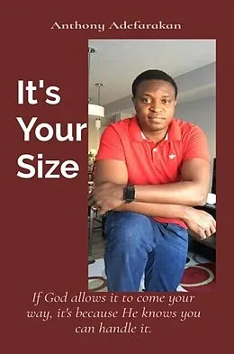 E-Book (epub) It's Your Size von Anthony O Adefarakan