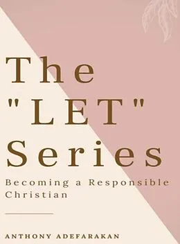 E-Book (epub) The "LET" Series von Anthony Adefarakan