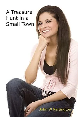 E-Book (epub) A Treasure Hunt in a Small Town von John W Partington