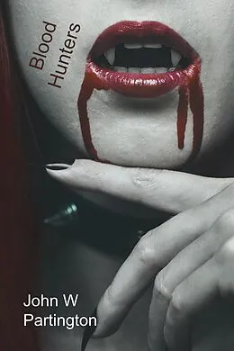 E-Book (epub) Blood Hunters von John W Partington