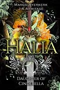 E-Book (epub) Halia (Kingdom of Fairytales boxsets, #8) von J. A. Armitage, Margo Ryerkerk