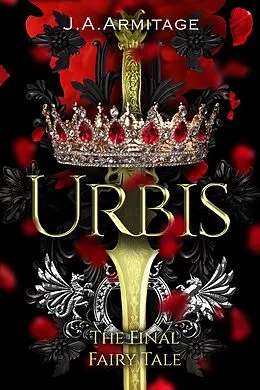 E-Book (epub) Urbis (Kingdom of Fairytales boxsets, #13) von J. A. Armitage