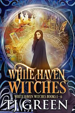 E-Book (epub) White Haven Witches: Books 1 - 6 von Tj Green