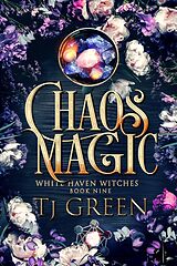 eBook (epub) Chaos Magic (White Haven Witches, #9) de Tj Green