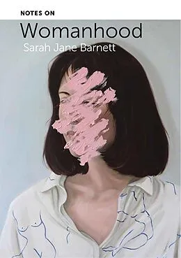 E-Book (pdf) Notes on Womanhood von Sarah Jane Barnett