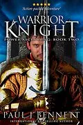 E-Book (epub) Warrior Knight: An Epic Military Fantasy Novel von Paul J Bennett