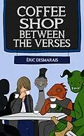 E-Book (epub) Coffee Shop Between The 'Verses (Baker City Mysteries, #3.5) von Éric Desmarais