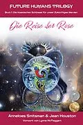 E-Book (epub) Die Reise der Rose von Anneloes Smitsman, Jean Houston