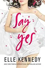 E-Book (epub) Say Yes von Elle Kennedy