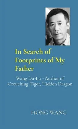 E-Book (epub) In Search of Footprints of My Father von Hong Wang