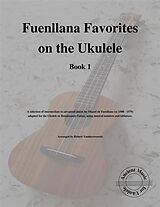 eBook (epub) Fuenllana Favorites on the Ukulele (Book 1) de Robert Vanderzweerde