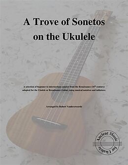 eBook (epub) A Trove of Sonetos on the Ukulele de Robert Vanderzweere