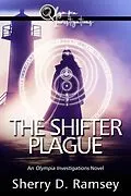E-Book (epub) The Shifter Plague: An Olympia Investigations Novel von Sherry D. Ramsey