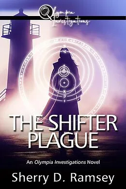 E-Book (epub) The Shifter Plague: An Olympia Investigations Novel von Sherry D. Ramsey
