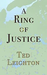 eBook (epub) A Ring of Justice de Ted Leighton