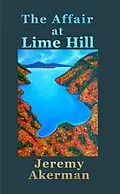 E-Book (epub) The Affair at Lime Hill von Jeremy Akerman