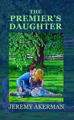 E-Book (epub) The Premier's Daughter von Jeremy Akerman
