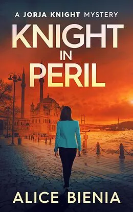 E-Book (epub) Knight In Peril (A Jorja Knight Mystery, #6) von Alice Bienia