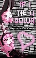 E-Book (epub) If I Tie U Down von Stephanie van Orman
