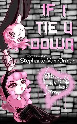 E-Book (epub) If I Tie U Down von Stephanie van Orman