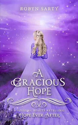 E-Book (epub) A Gracious Hope (Hope Ever After, #14) von Robyn Sarty