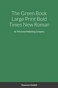E-Book (epub) The Green Book Large Print Bold Times New Roman von Muammar Gaddafi
