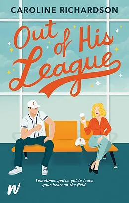 E-Book (epub) Out of His League von Caroline Richardson