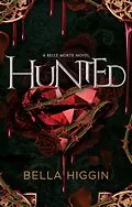 E-Book (epub) Hunted von Bella Higgin