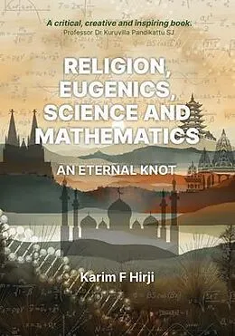 E-Book (epub) Religion, eugenics, science and mathematics von Karim F Hirji