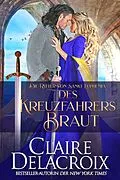 E-Book (epub) Des Kreuzfahrers Braut (Die Ritter von Sankt Euphemia, #1) von Claire Delacroix