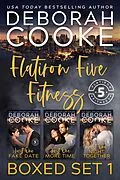 E-Book (epub) Flatiron Five Fitness Boxed Set 1 (Flatiron Five Fitness Boxed Sets, #1) von Deborah Cooke