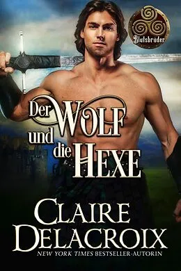 E-Book (epub) Der Wolf und die Hexe von Claire Delacroix