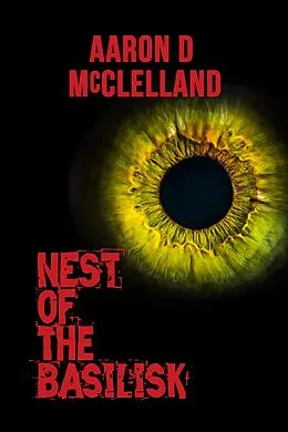 E-Book (epub) Nest of the Basilisk von Aaron McClelland