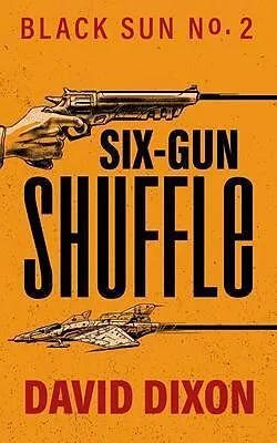 E-Book (epub) Six-Gun Shuffle von David Dixon