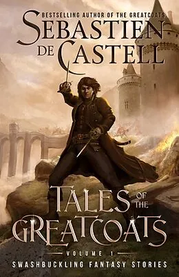E-Book (epub) Tales of the Greatcoats von Sebastien de Castell