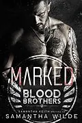 E-Book (epub) Marked (Blood Brothers, #5) von Samantha Wilde