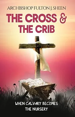 E-Book (epub) The Cross and the Crib von Fulton J. Sheen